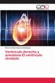 Ventrculo derecho y anestesia El ventrculo olvidado, Cabrera Schulmeyer Maria Carolina