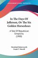 In The Days Of Jefferson, Or The Six Golden Horseshoes, Butterworth Hezekiah