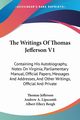 The Writings Of Thomas Jefferson V1, Jefferson Thomas