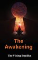 The Awakening, Buddha The Viking