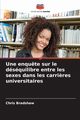 Une enqu?te sur le dsquilibre entre les sexes dans les carri?res universitaires, Bradshaw Chris