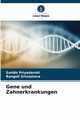 Gene und Zahnerkrankungen, Priyadarshi Surbhi