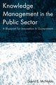 Knowledge Management in the Public Sector, McNabb David E
