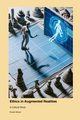 Ethics in Augmented Realities, Brown Hiroshi