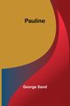 Pauline, Sand George