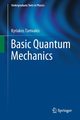 Basic Quantum Mechanics, Tamvakis Kyriakos