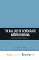 The Failure of Democratic Nation Building, Somit A.