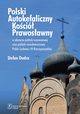 Polski Autokefaliczny Koci Prawosawny w obszarze polityki wyznaniowej oraz polityki narodowociowej Polski Ludowej i III Rzeczypospolitej, Dudra Stefan