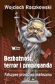 Bezbono, terror i propaganda., Roszkowski Wojciech