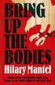 Bring Up the Bodies, Mantel Hilary