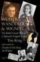 Weavers, Wanderers & Wigneys, King Tim