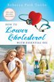 How To Lower Cholesterol With Essential Oil, Totilo Rebecca Park