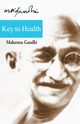 Key To Health, Gandhi Mohandas K.