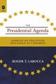 PRESIDENTIAL AGENDA, LAROCCA ROGER T