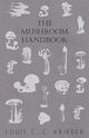 The Mushroom Handbook, Krieger Louis C. C.