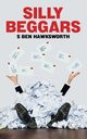 Silly Beggars, Hawksworth S Ben