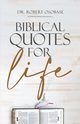 Biblical Quotes for Life, Osobase Dr. Robert
