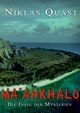 Ma'ahkhalo - Die Insel der Mysterien, Quast Niklas