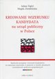 Kreowanie wizerunku kandydata na urzd publiczny w Polsce, Figiel Adam, Ziembiska Magda