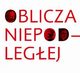 Oblicza Niepodlegej, 