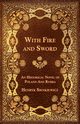 With Fire and Sword - An Historical Novel of Poland and Russia, Sienkiewicz Henryk