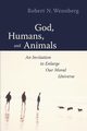 God, Humans, and Animals, Wennberg Robert N.