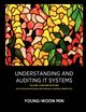Understanding and Auditing IT Systems, Volume 2 (Second Edition), Min Young-Woon