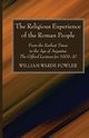 The Religious Experience of the Roman People, Fowler W. Warde