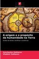 A origem e o propsito da humanidade na Terra, Zakharov Vyacheslav