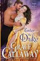 Enter the Duke, Callaway Grace