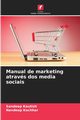 Manual de marketing atravs dos media sociais, Kautish Sandeep