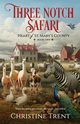 Three Notch Safari, Trent Christine