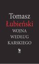 Wojna wedug Karskiego, ubieski Tomasz