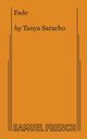 Fade (Saracho), Saracho Tanya