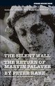 The Silent Wall / The Return of Marvin Palaver, Rabe Peter