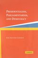 Presidentialism, Parliamentarism, and Democracy, Cheibub Jose Antonio