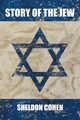 Story of the Jew, Cohen Sheldon