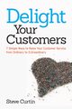 Delight Your Customers, Curtin Steve