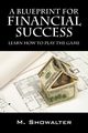 A Blueprint for Financial Success, Showalter M.