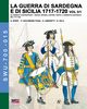 La guerra di Sardegna e di Sicilia 1717-1720 vol. 3/1, Boeri GianCarlo