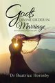 God's Divine Order in Marriage . . ., Hornsby Dr Beatrice