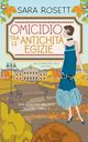 Omicidio tra le Antichit? Egizie, Rosett Sara