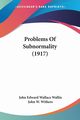 Problems Of Subnormality (1917), Wallin John Edward Wallace