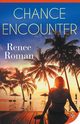 Chance Encounter, Roman Renee