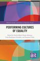 Performing Cultures of Equality, 