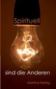 Spirituell sind die Anderen, Herbig Martina