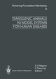 Transgenic Animals as Model Systems for Human Diseases, 