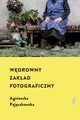 Wdrowny zakad fotograficzny, Pajczkowska Agnieszka