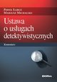 Ustawa o usugach detektywistycznych, abuz Pawe, Michalski Mariusz