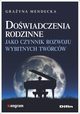 Dowiadczenia rodzinne jako czynnik rozwoju wybitnych twrcw, Mendecka Grayna